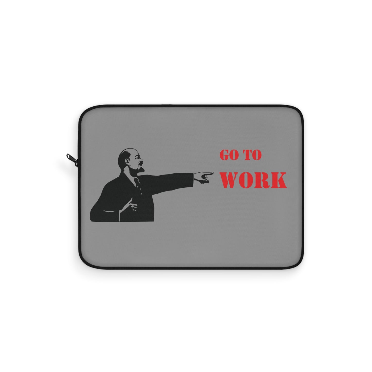 Go To Work Lenin Laptop Sleeve - Funny Historical Meme Laptop Case - Motivational Political Satire Sleeve (12", 13", 15")