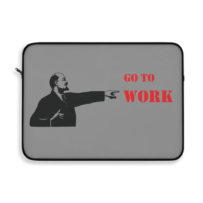 Go To Work Lenin Laptop Sleeve - Funny Historical Meme Laptop Case - Motivational Political Satire Sleeve (12", 13", 15")
