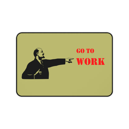 Go To Work Desk Mat — Motivational Office Mousepad for Home & Workplace