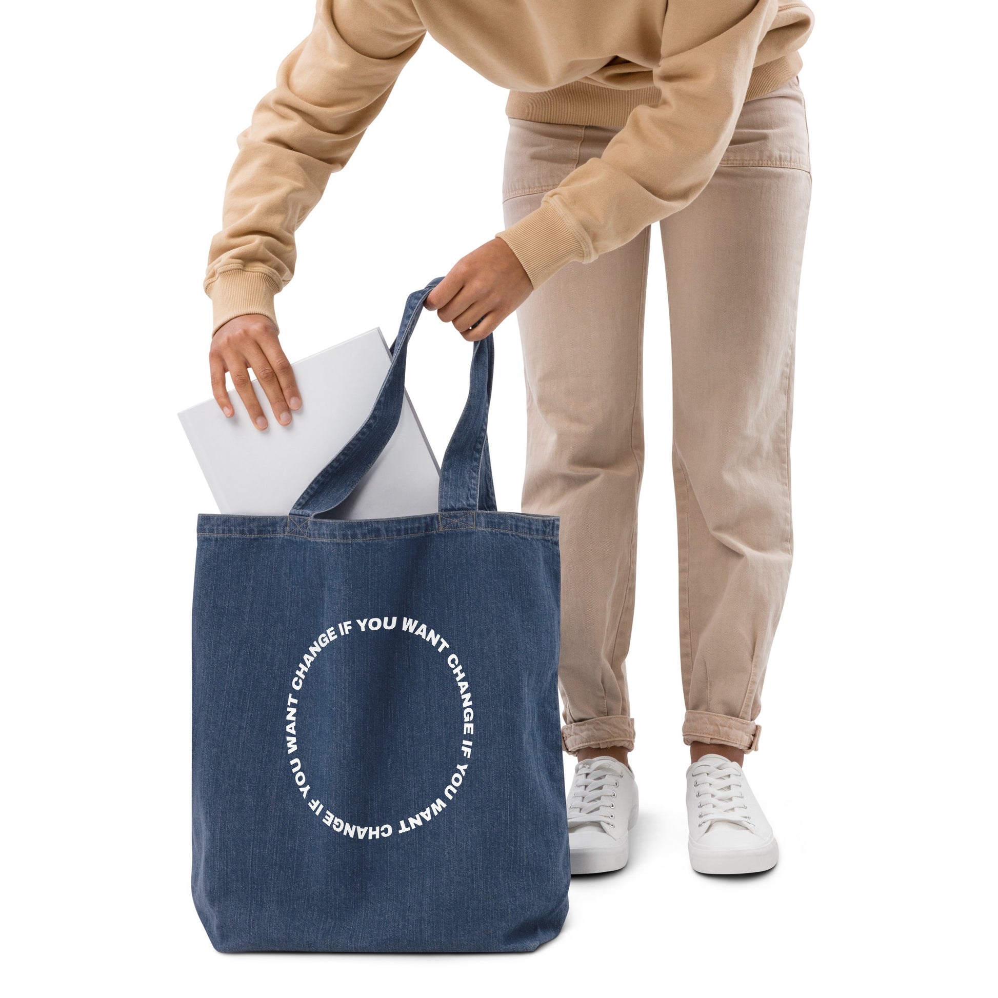 text loop reading change if you want change wrapped in a circle on an organic denim tote bag