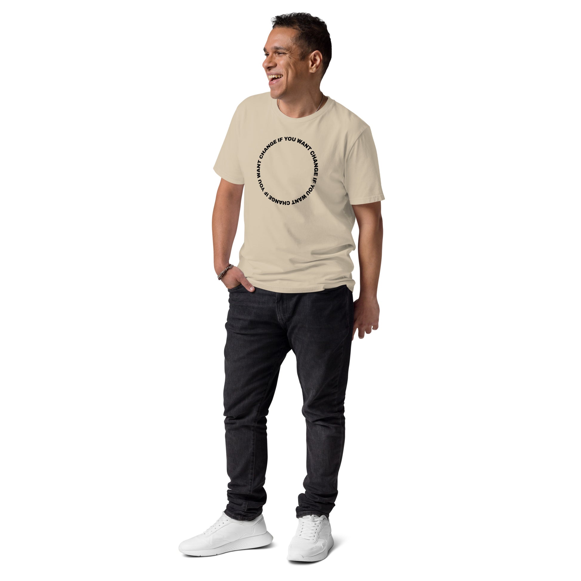 Man wearing the organic cotton t-shirt with black circular quote "Change if you want change"