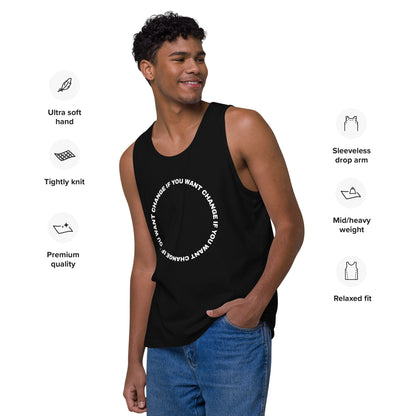 White text loop reading change if you want change wrapped in a circle on a men's tank top