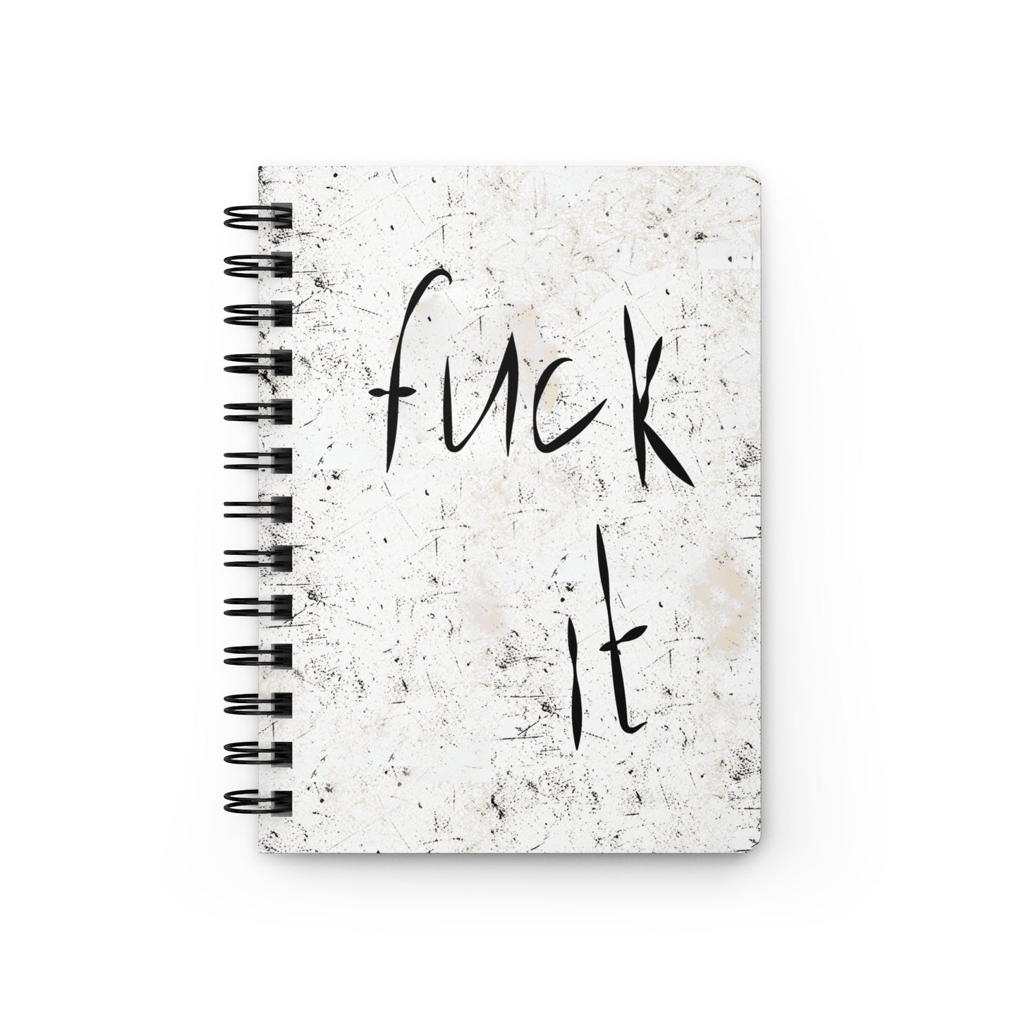 F*ck It spiral bound journal with bold brushstroke cover