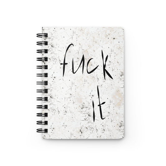 F*ck It spiral bound journal with bold brushstroke cover